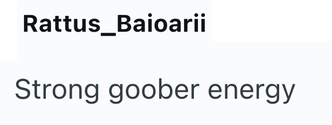 Rattus_Baioarii Strong goober energy