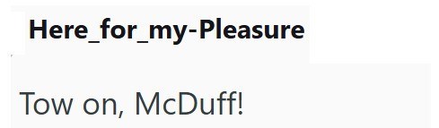Here_for_my-Pleasure Tow on, McDuff!