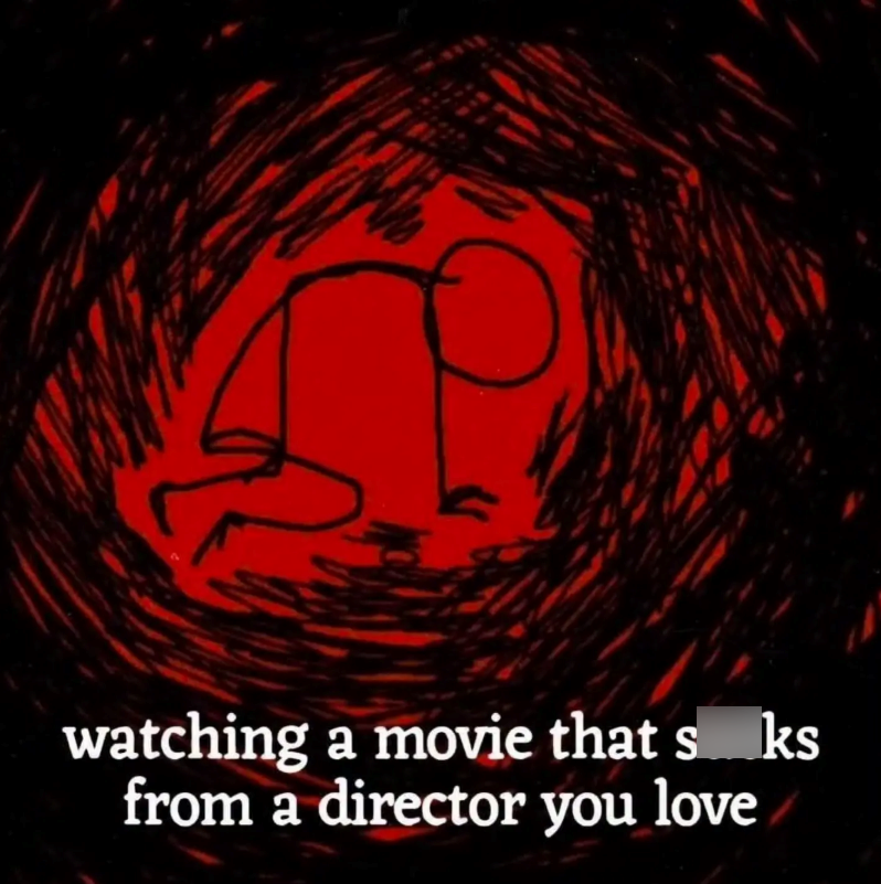 watching a movie that s ks from a director you love
