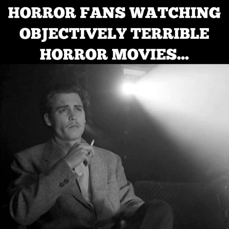 HORROR FANS WATCHING OBJECTIVELY TERRIBLE HORROR MOVIES... 60