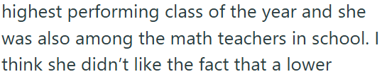 highest performing class of the year and she was also among the math teachers in school. I think she didn't like the fact that a lower