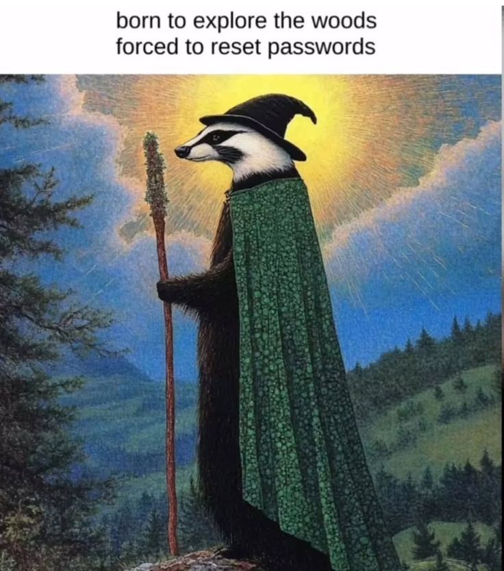 born to explore the woods forced to reset passwords