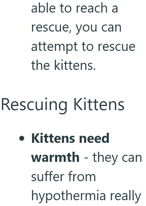 able to reach a rescue, you can attempt to rescue the kittens. Rescuing Kittens . • Kittens need warmth - they can suffer from hypothermia really