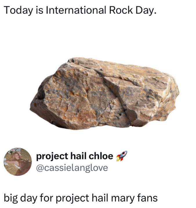 Today is International Rock Day. project hail chloe @cassielanglove big day for project hail mary fans