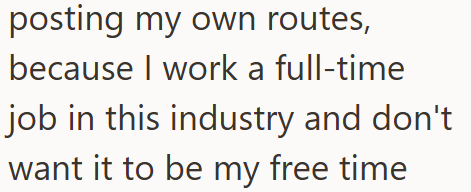 posting my own routes, because I work a full-time job in this industry and don't want it to be my free time