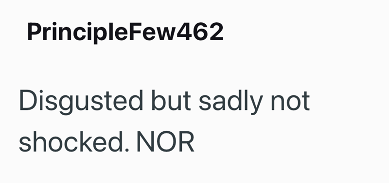 PrincipleFew462 Disgusted but sadly not shocked. NOR