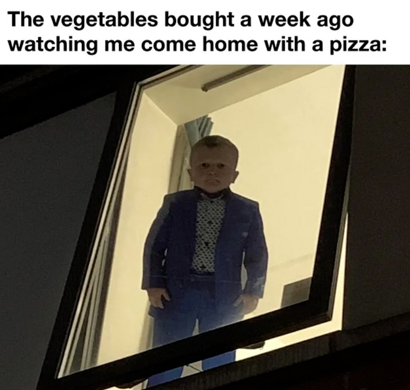 The vegetables bought a week ago watching me come home with a pizza: