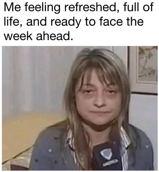 Me feeling refreshed, full of life, and ready to face the week ahead.