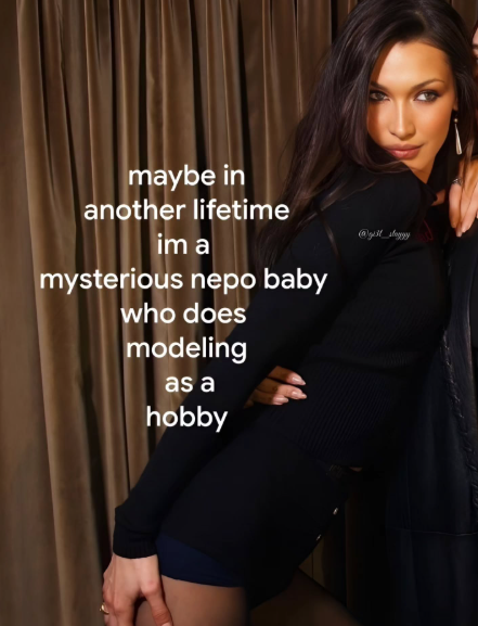 maybe in another lifetime im a mysterious nepo baby who does modeling as a hobby @gil sloppy