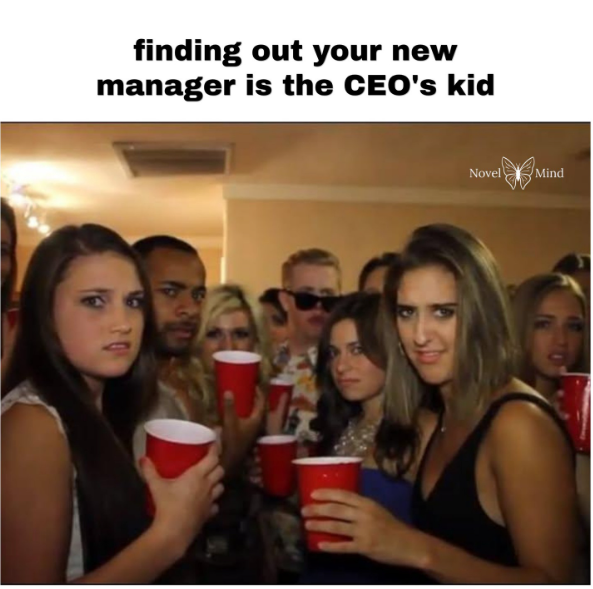finding out your new manager is the CEO's kid Novel Mind