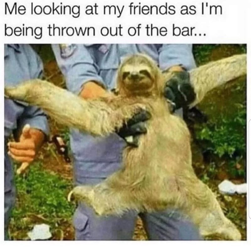 Me looking at my friends as I'm being thrown out of the bar...