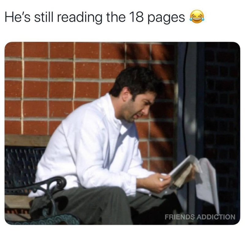 He's still reading the 18 pages FRIENDS ADDICTION C