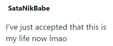SataNikBabe I've just accepted that this is my life now Imao