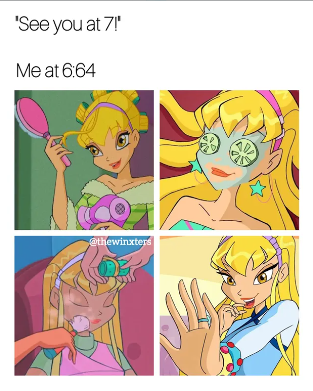 "See you at 7!" Me at 6:64 @thewinxters