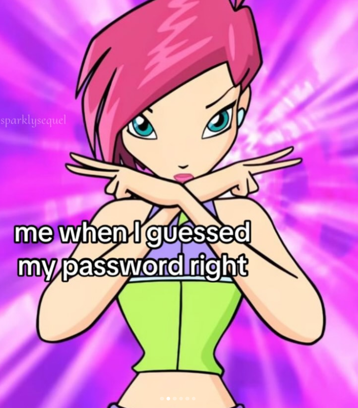 sparklysequel me when I guessed my password right
