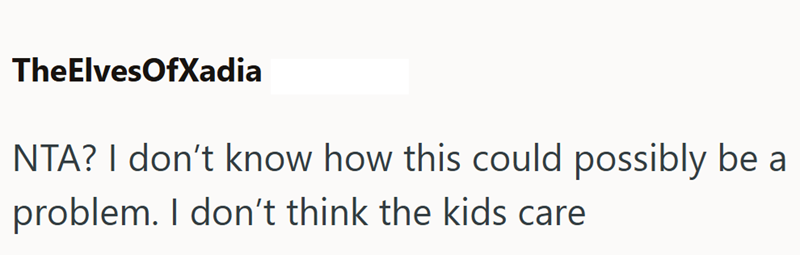 TheElvesOfXadia NTA? I don't know how this could possibly be a problem. I don't think the kids care