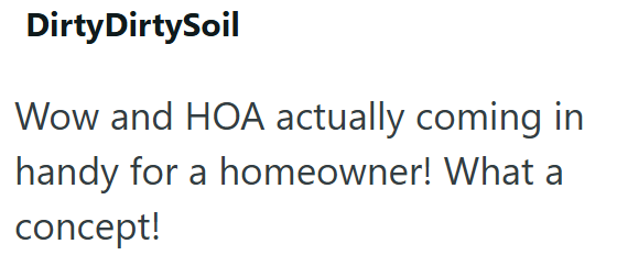 Dirty DirtySoil Wow and HOA actually coming in handy for a homeowner! What a concept!