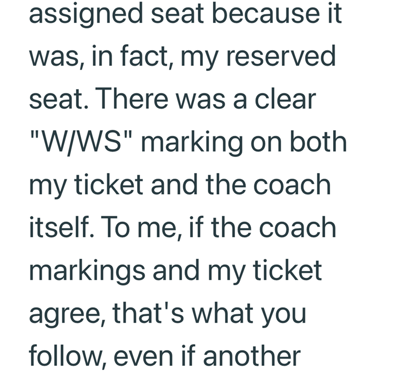 assigned seat because it was, in fact, my reserved seat. There was a clear "W/WS" marking on both my ticket and the coach itself. To me, if the coach markings and my ticket agree, that's what you follow, even if another