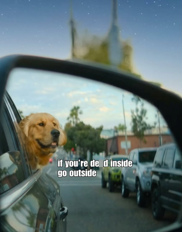 if you're de d inside go outside