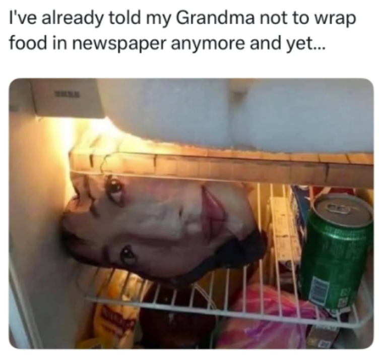 I've already told my Grandma not to wrap food in newspaper anymore and yet...