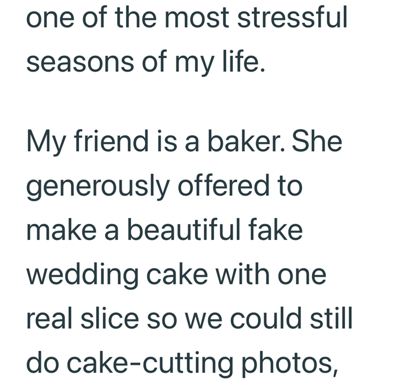 one of the most stressful seasons of my life. My friend is a baker. She generously offered to make a beautiful fake wedding cake with one real slice so we could still do cake-cutting photos,