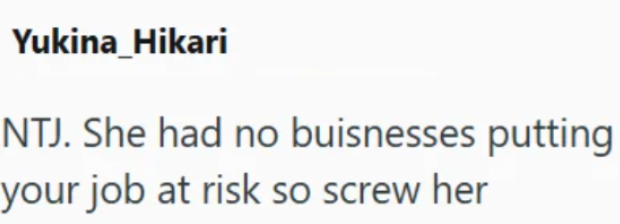 Yukina_Hikari NTJ. She had no buisnesses putting your job at risk so screw her