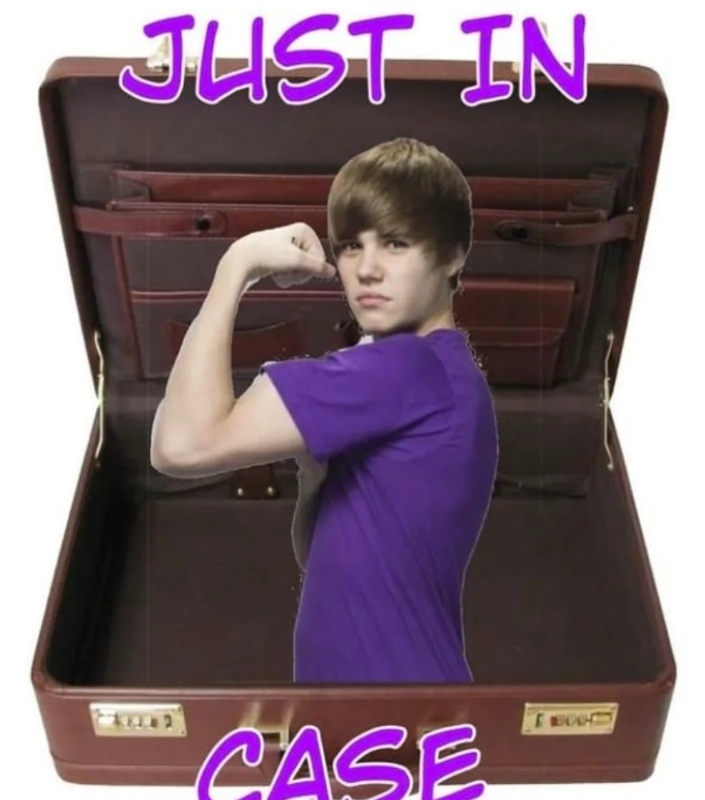 JUST IN CASE
