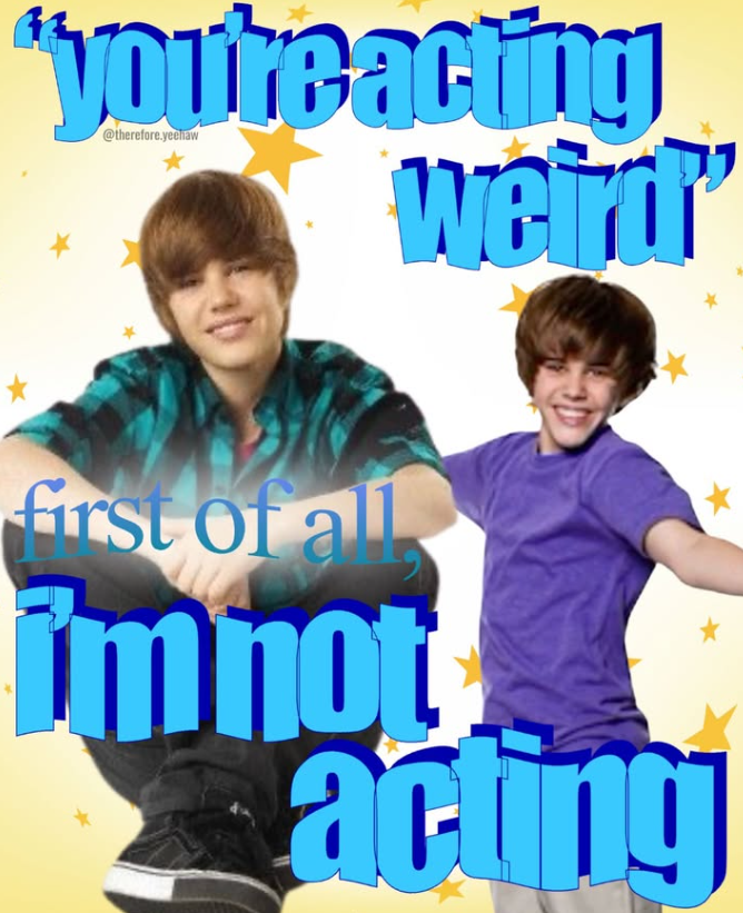 *youteacting weird' @therefore.yeehaw first of all im not acting