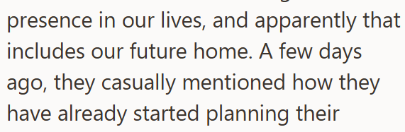 presence in our lives, and apparently that includes our future home. A few days ago, they casually mentioned how they have already started planning their