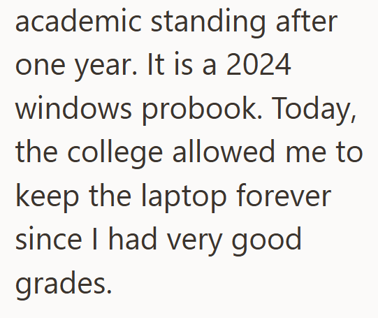 academic standing after one year. It is a 2024 windows probook. Today, the college allowed me to keep the laptop forever since I had very good grades.