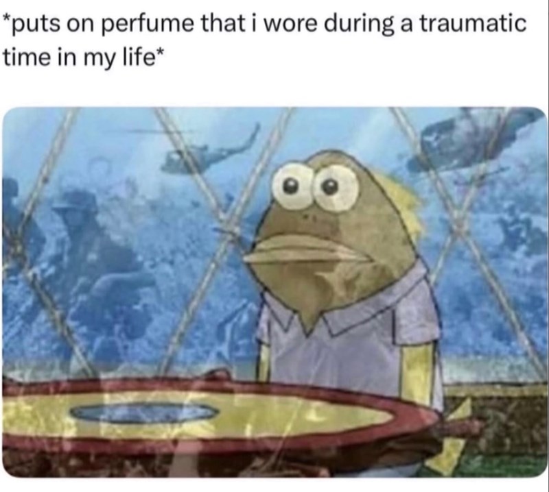 *puts on perfume that i wore during a traumatic. time in my life*