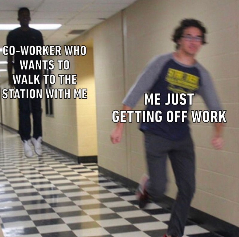 CO-WORKER WHO WANTS TO WALK TO THE STATION WITH ME ME JUST GETTING OFF WORK