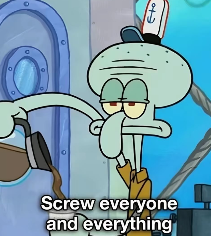9+9 Screw everyone and everything