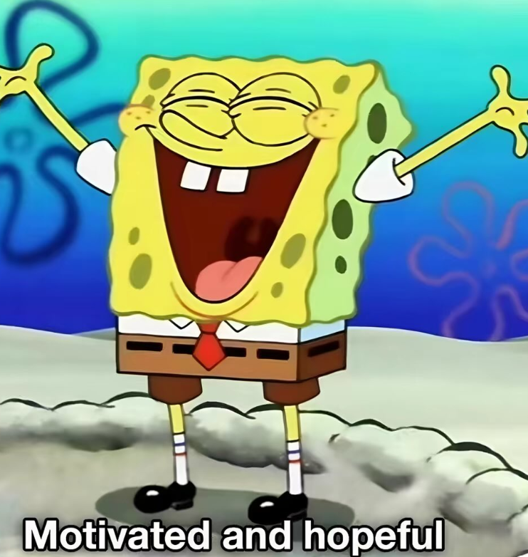 Motivated and hopeful