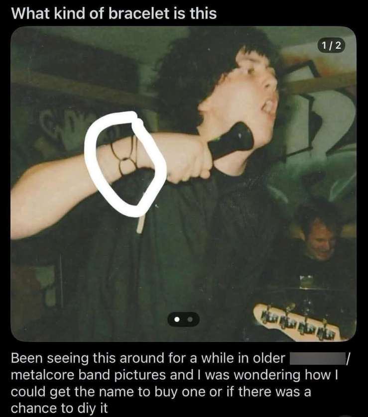What kind of bracelet is this G 1/2 Been seeing this around for a while in older metalcore band pictures and I was wondering how I could get the name to buy one or if there was a chance to diy it