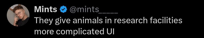 Mints @mints They give animals in research facilities more complicated UI