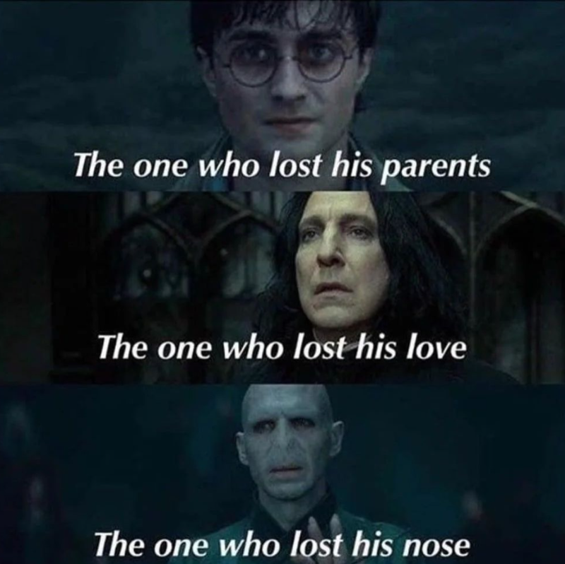 The one who lost his parents The one who lost his love The one who lost his nose
