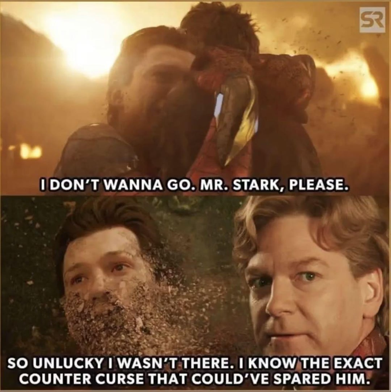 I DON'T WANNA GO. MR. STARK, PLEASE. SR SO UNLUCKY I WASN'T THERE. I KNOW THE EXACT COUNTER CURSE THAT COULD'VE SPARED HIM.