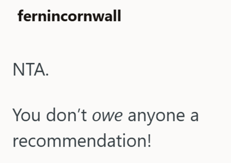 fernincornwall NTA. You don't owe anyone a recommendation!