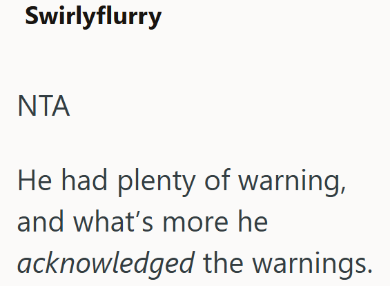 Swirlyflurry NTA He had plenty of warning, and what's more he acknowledged the warnings.
