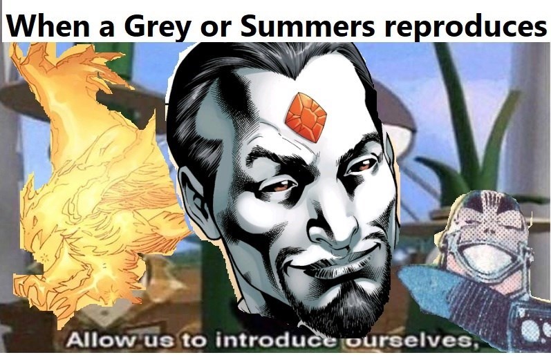 When a Grey or Summers reproduces Allow us to introduce ourselves,