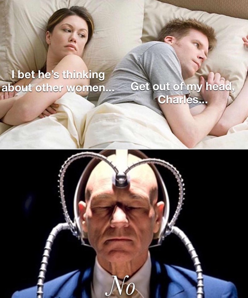 I bet he's thinking about other women... Get out of my head, Charles... No