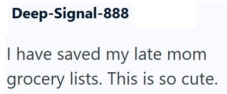 Deep-Signal-888 I have saved my late mom grocery lists. This is so cute.