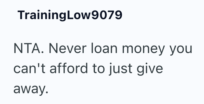 Training Low9079 NTA. Never loan money you can't afford to just give away.