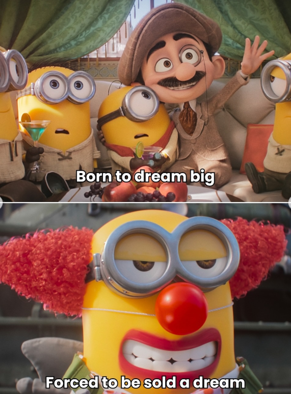 Born to dream big Forced to be sold a dream