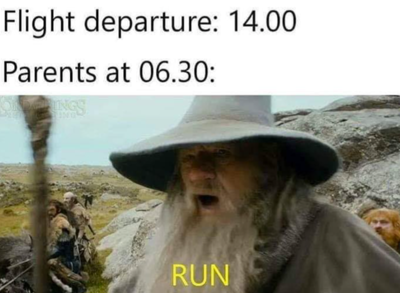 Flight departure: 14.00 Parents at 06.30: INGS RUN