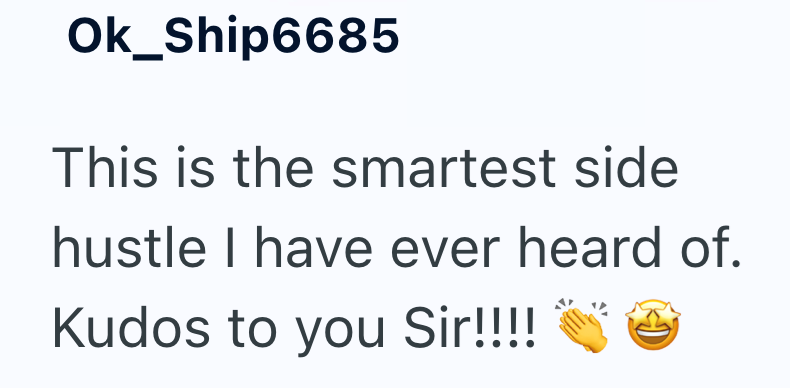 Ok_Ship6685 This is the smartest side hustle I have ever heard of. Kudos to you Sir!!!!!