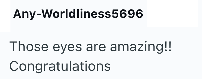 Any-Worldliness5696 Those eyes are amazing!! Congratulations