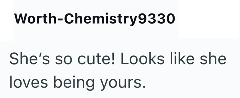 Worth-Chemistry 9330 She's so cute! Looks like she loves being yours.