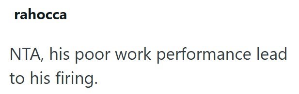 rahocca NTA, his poor work performance lead to his firing.